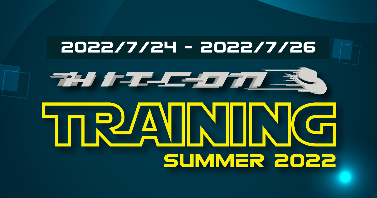 台灣駭客年會hitcon Summer Training 22